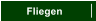 Fliegen